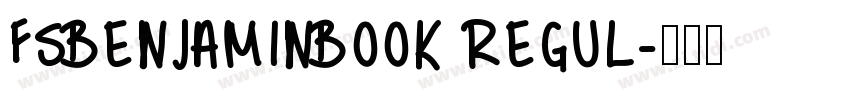 FSBenjaminBook Regul字体转换